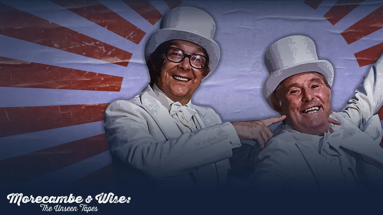 Morecambe & Wise: The Unseen Tapes backdrop
