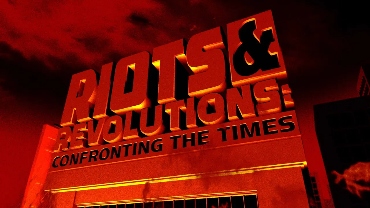 Riots & Revolutions: Confronting the Times backdrop