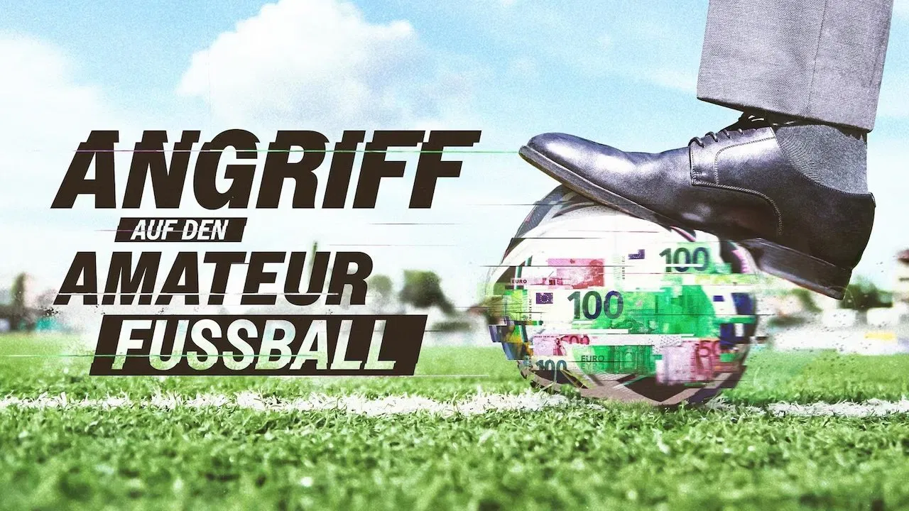 Angriff auf den Amateurfußball – Die Gier der Wettindustrie backdrop