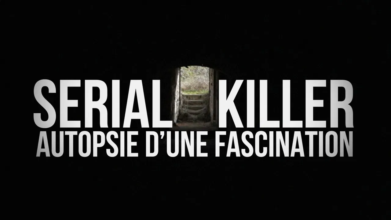 Serial killer, autopsie d'une fascination backdrop