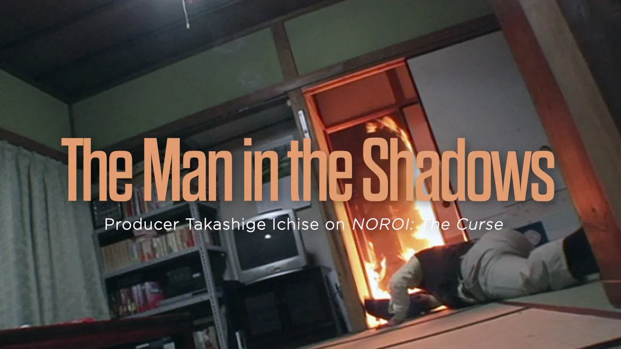 The Man in the Shadows: Producer Takashige Ichise on NOROI: The Curse backdrop