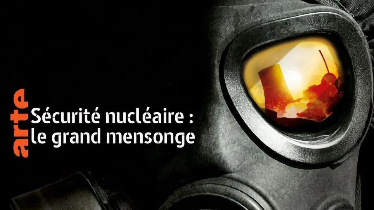 Sécurité nucléaire : le grand mensonge backdrop