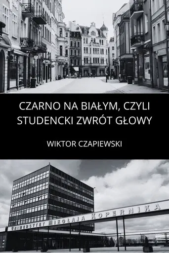 Czarno na białym, czyli studencki zawrót głowy poster