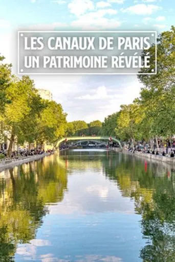 Les canaux de Paris: Un patrimoine révélé poster
