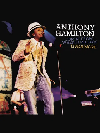 Anthony Hamilton: Comin' From Where I'm From poster