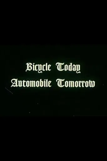 Bicycle Today, Automobile Tomorrow. poster