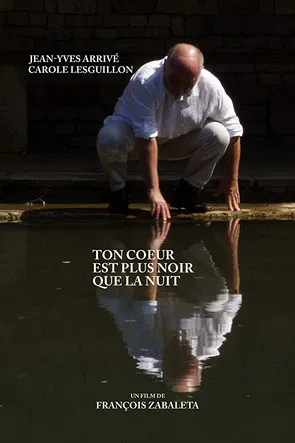 Ton coeur est plus noir que la nuit poster