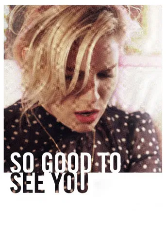 So Good to See You poster