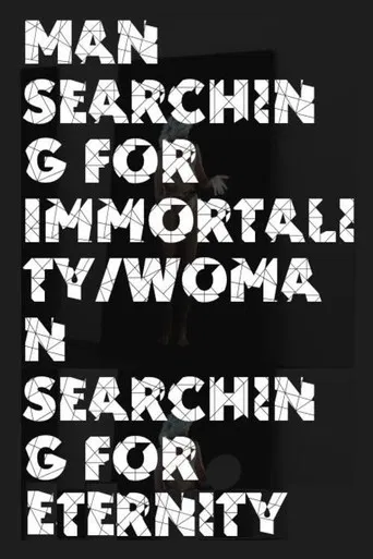 Man Searching for Immortality/Woman Searching for Eternity poster