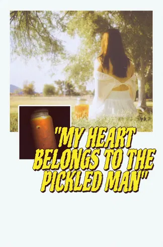 My Heart Belongs to the Pickled Man poster