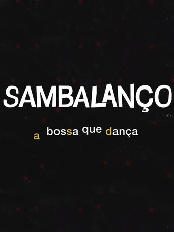 Sambalanço - A Bossa Que Dança poster