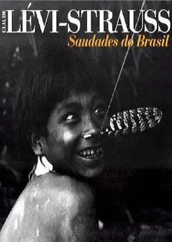 Lévi-Strauss: Saudades do Brasil poster