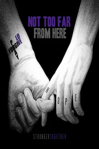 Not Too Far from Here poster