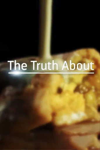 The Sticky Truth About Sugar poster