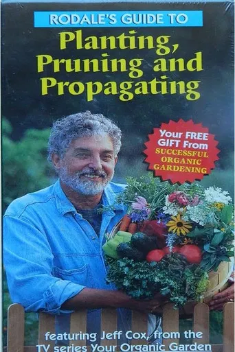 Rodale's Guide to Planting, Pruning and Propagating poster