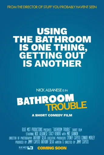 Bathroom Trouble poster