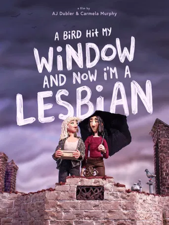A Bird Hit My Window and Now I'm a Lesbian poster