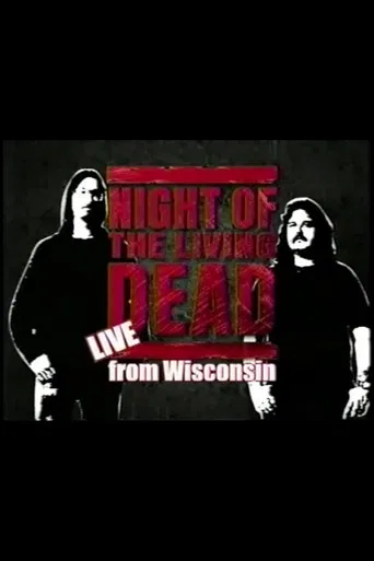 Night of the Living Dead: Live from Wisconsin - Hosted by Mark & Mike poster