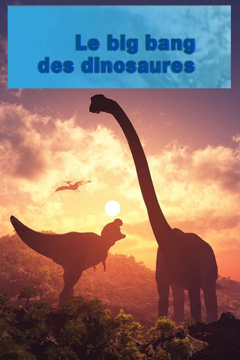 Le Big Bang Des Dinosaures poster