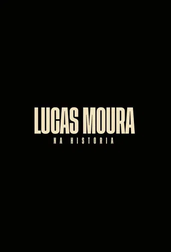 Lucas Moura: Na História poster