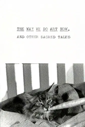 The Way We Do Art Now and Other Sacred Tales poster