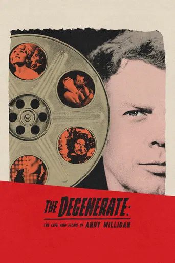 The Degenerate: The Life and Films of Andy Milligan poster