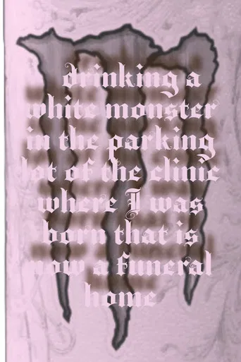 Drinking a Monster in the parking lot of the clinic where I was born that is now a funeral home poster