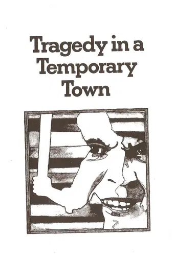 Tragedy in a Temporary Town poster