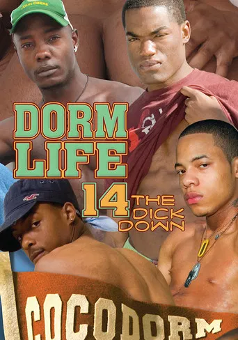 Dorm Life 14: The Dick Down poster