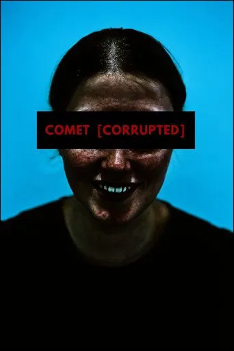 Comet [Corrupted] poster