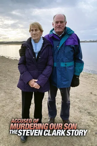 Accused of Murdering Our Son: The Steven Clark Story poster