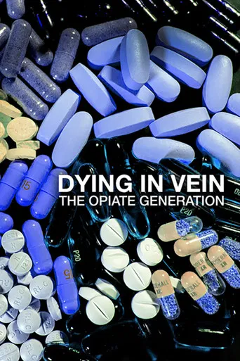 Dying in Vein: The Opiate Generation poster