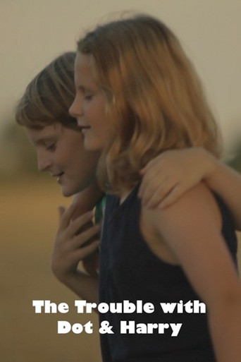 The Trouble with Dot & Harry poster