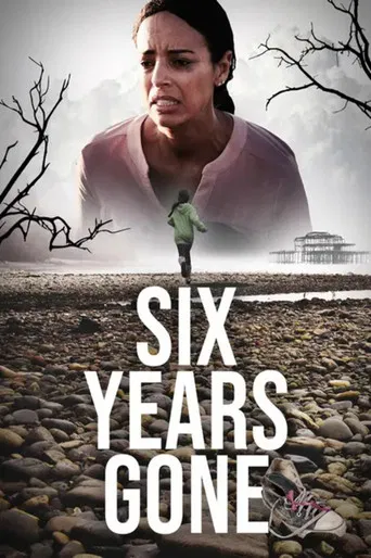 Six Years Gone poster