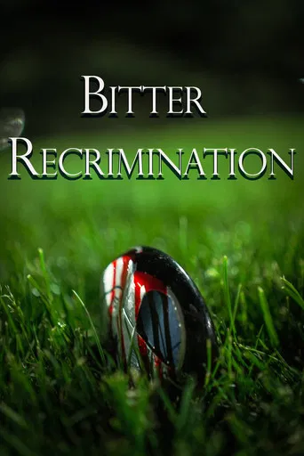 Bitter Recrimination poster