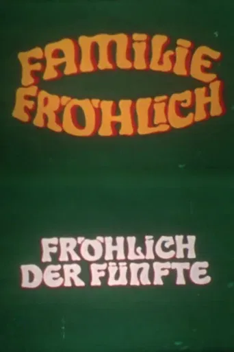 Fröhlich, the Fifth - Family Fröhlich poster