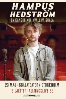 Hampus Hedström – En kanske kul kväll på Scala poster