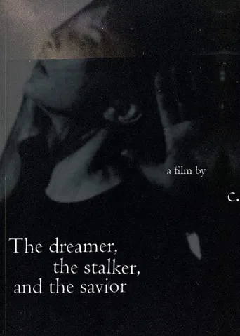 The dreamer, the stalker and the savior poster