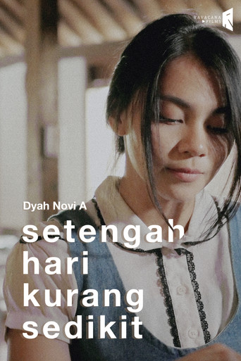 Setengah Hari Kurang Sedikit poster