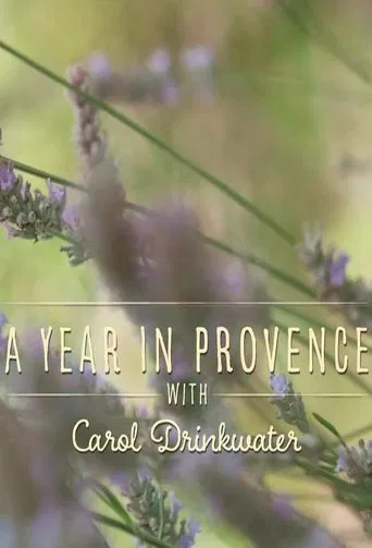 A Year in Provence with Carol Drinkwater poster