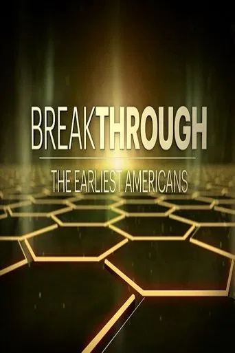 Breakthrough: The Earliest Americans poster
