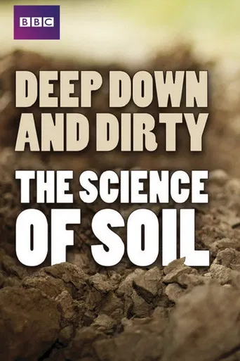 Deep, Down & Dirty: the Science of Soil poster