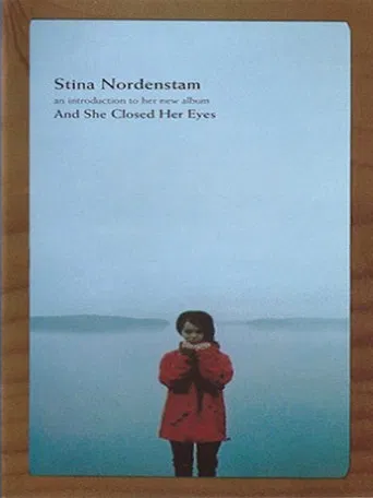 Stina Nordenstam – An Introduction to Her New Album "And She Closed Her Eyes" poster