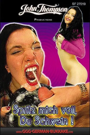 Spritz mich voll, du Schwein! poster