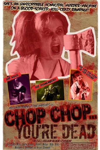 Chop Chop... You're Dead poster
