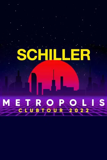 Schiller - Metropolis Clubtour 2022 poster