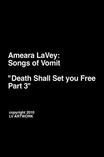 Ameara LaVey: Songs of Vomit "Death Shall Set you Free Part 3" poster