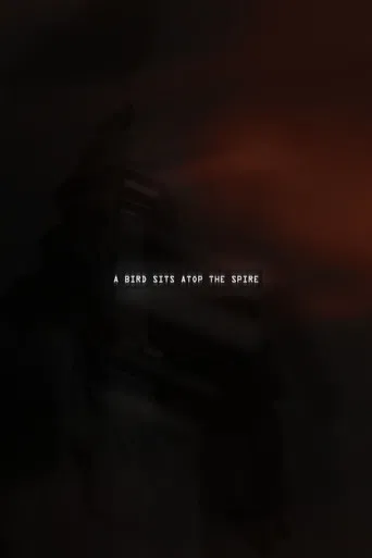 A Bird Sits Atop the Spire poster