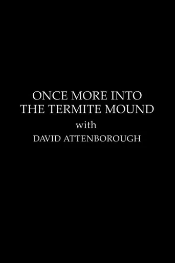 The Making Of The Trials Of Life - Once More Into The Termite Mound poster