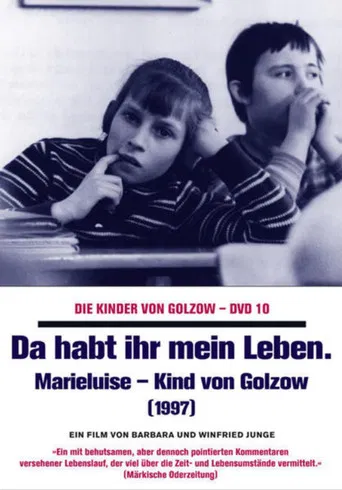 Da habt ihr mein Leben - Marieluise, Kind von Golzow poster